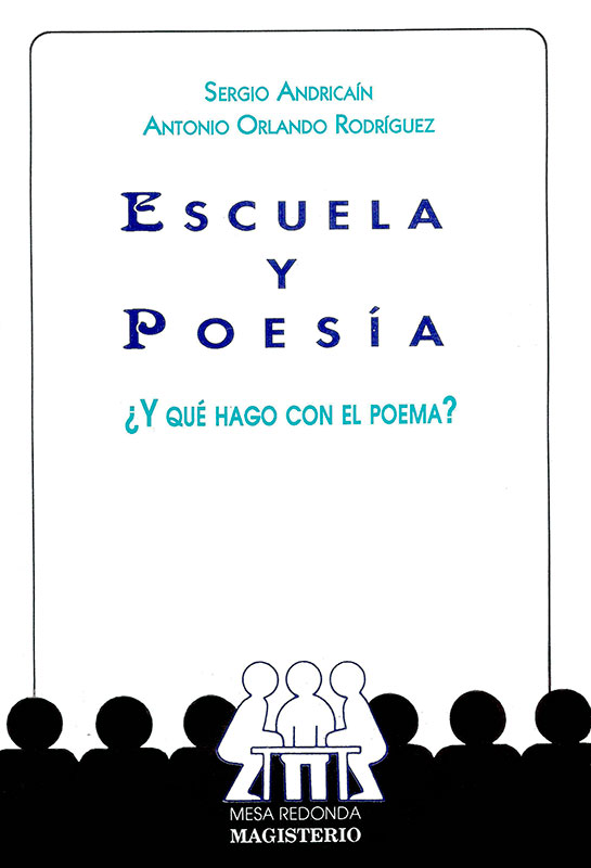 Escuela y poesía. ¿Y qué hago con el poema?